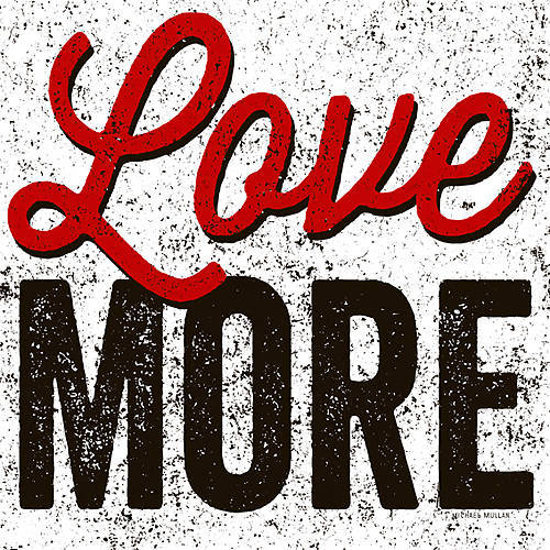 Array Love More von Michael Mullan