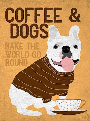 75cm x 100cm Coffee and Dogs French Bulldog von Ginger Oliphant